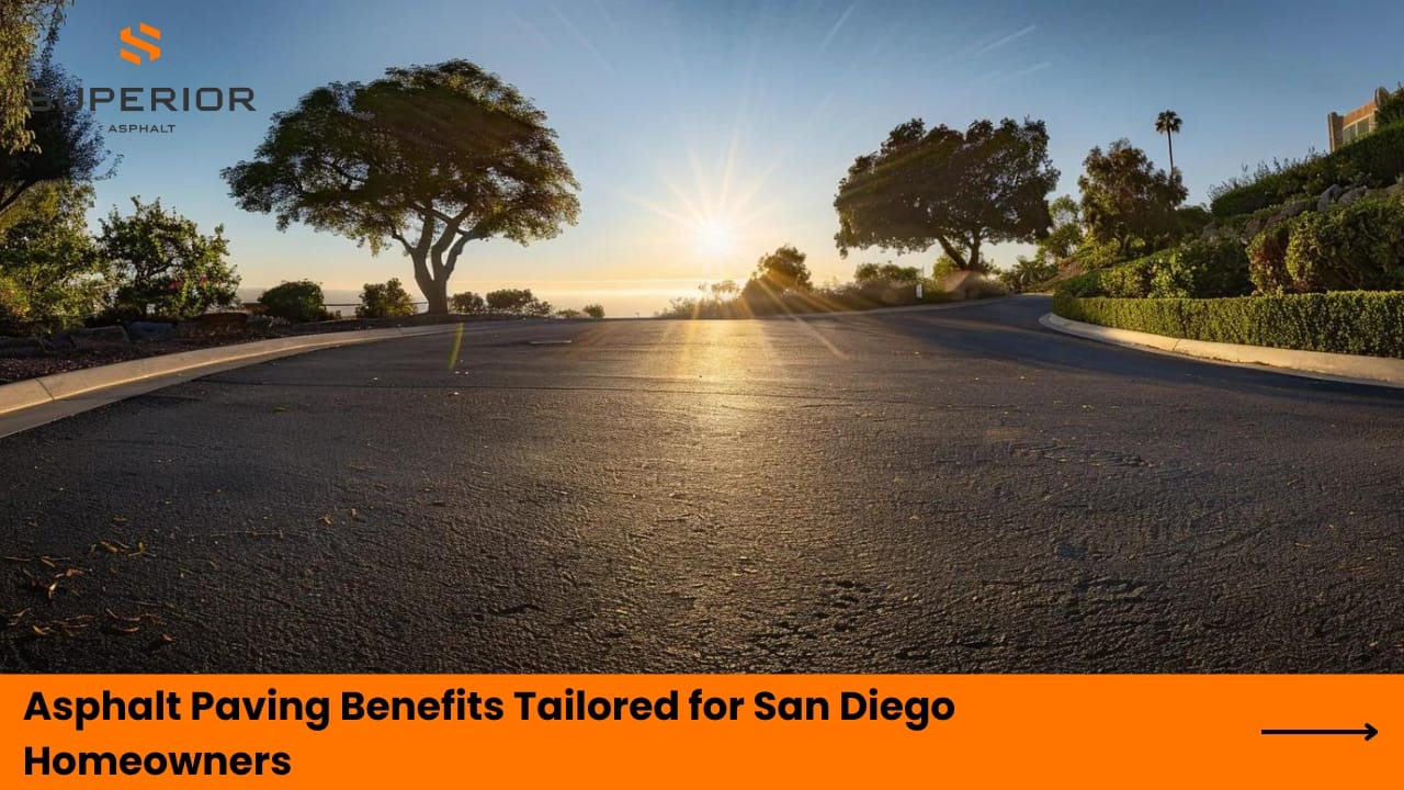 Asphalt Paving Benefits Tailored for San Diego Homeowners