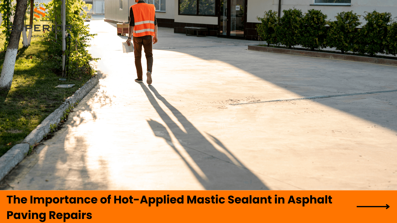 The Importance of Hot-Applied Mastic Sealant in Asphalt Paving Repairs